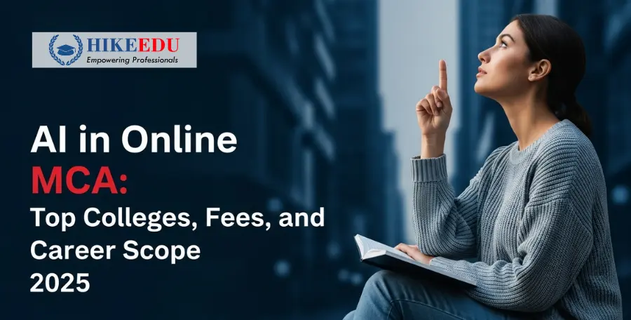 AI in Online MCA: Top Colleges, Fees, and Career Scope 2025