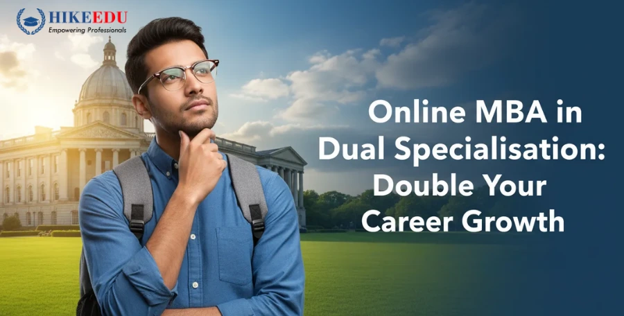 Online MBA in Dual Specialisation: Double Your Career Growth