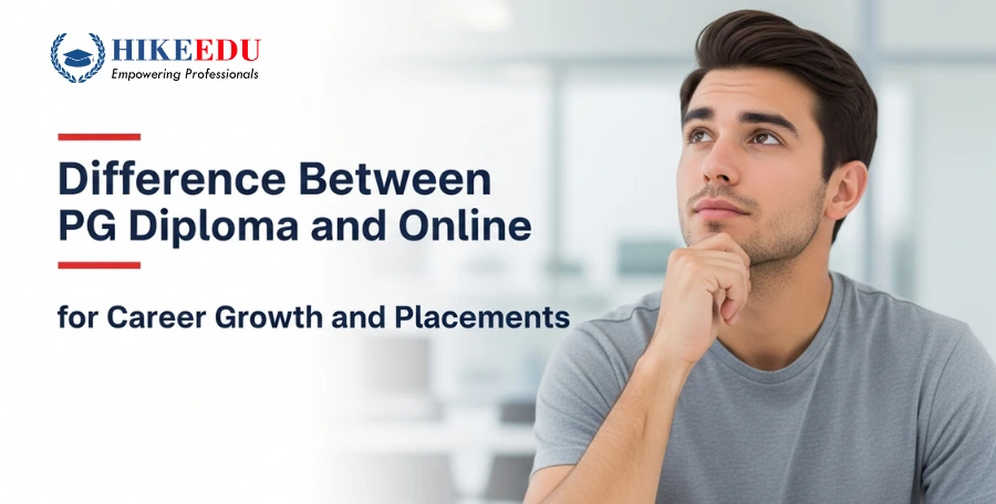 Difference Between PG Diploma and Online MBA for Career Growth and Placements